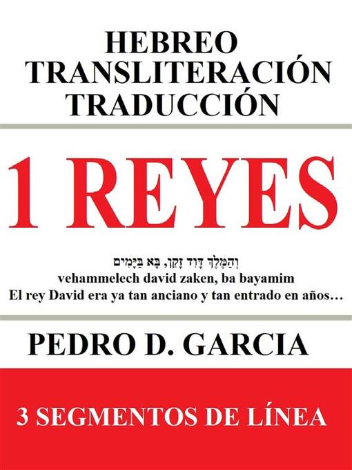 Title details for 1 Reyes--Hebreo Transliteración Traducción by Pedro D. Garcia - Wait list